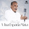 A Tua Espada Mata - Single