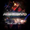 Agresivo (feat. Marcianeke, Cris Mj, Benjita Montaña & BluesoloAzul) - Single album lyrics, reviews, download