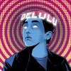 DELULU - Single