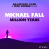 Million Years (Dancecore N3rd & Nick Unique Remix) - Single