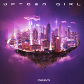 UPTOWN GIRL - MIRANI