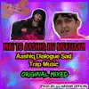Mai Toh Ashiq Hu Bhaijaan - Aashiq Dialogue Sad Music (Original Mixed) - Single album lyrics, reviews, download