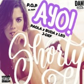 Ayo Shorty (La Latina) (feat. P.O.P el Papi, Paola, Buda, Leo & J-Def) artwork