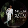 Moria De Las Ganas - Single