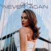 Never Again - Single