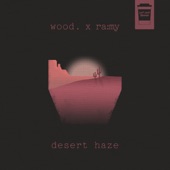 wood. - Desert Haze