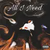 All I Need (feat. Camel) - Single album lyrics, reviews, download