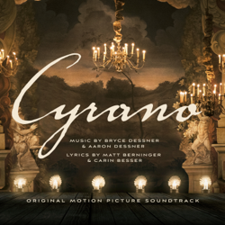 Cyrano (Original Motion Picture Soundtrack) - Bryce Dessner, Aaron Dessner &amp; Cast of Cyrano Cover Art