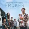 Broker (Original Motion Picture Soundtrack) album lyrics, reviews, download