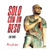 Solo Con un Beso ((En Vivo)) - Single
