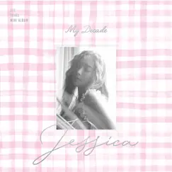 My Decade - EP by Jessica album reviews, ratings, credits