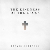The Kindness Of The Cross artwork