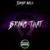 Stream & download Bring That - Single