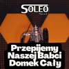 Przepijemy Naszej Babci Domek Cały - Single