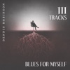 111 Tracks: Blues For Myself, Best Blues Songs, UpBeat Blues