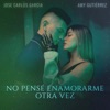 No Pensé Enamorarme Otra Vez - Single