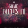 No Me Faltes Tú - Single