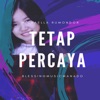 Tetap Percaya - Single
