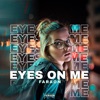 Eyes on Me - Single