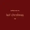 Putting a Spin On Last Christmas - Single album lyrics, reviews, download