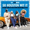 So Houston Wit It (cypHERS) [feat. Talameshia, DrizzTheCEO & Brithaney Renaee] - Single