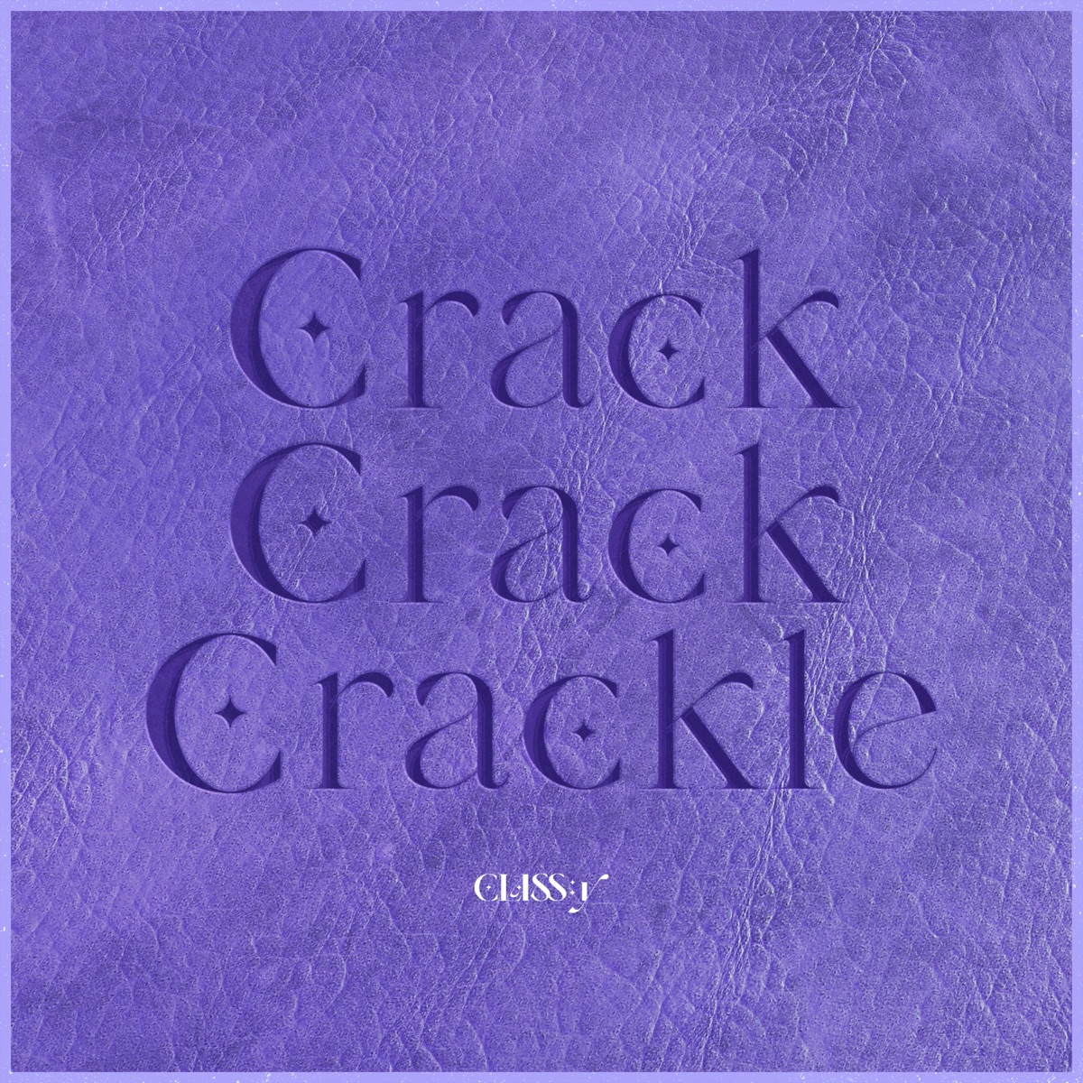 CLASS:y – Crack-Crack-Crackle – Single