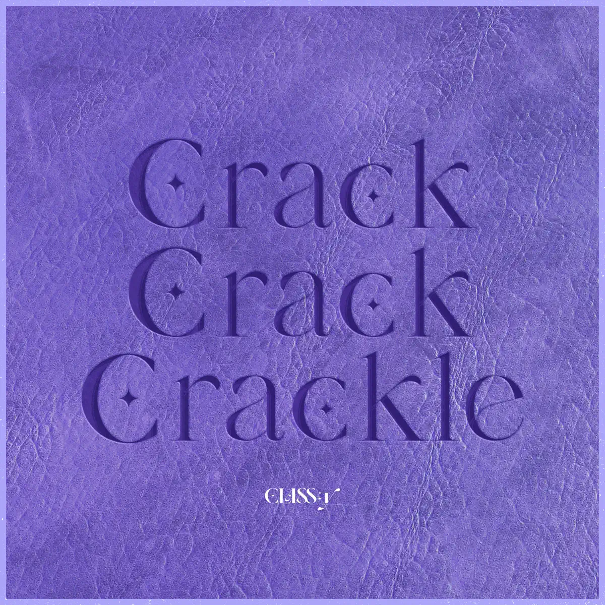 CLASS:y - Crack-Crack-Crackle - Single (2023) [iTunes Plus AAC M4A]-新房子