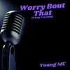 Worry Bout That (Trap Version) - Single album lyrics, reviews, download