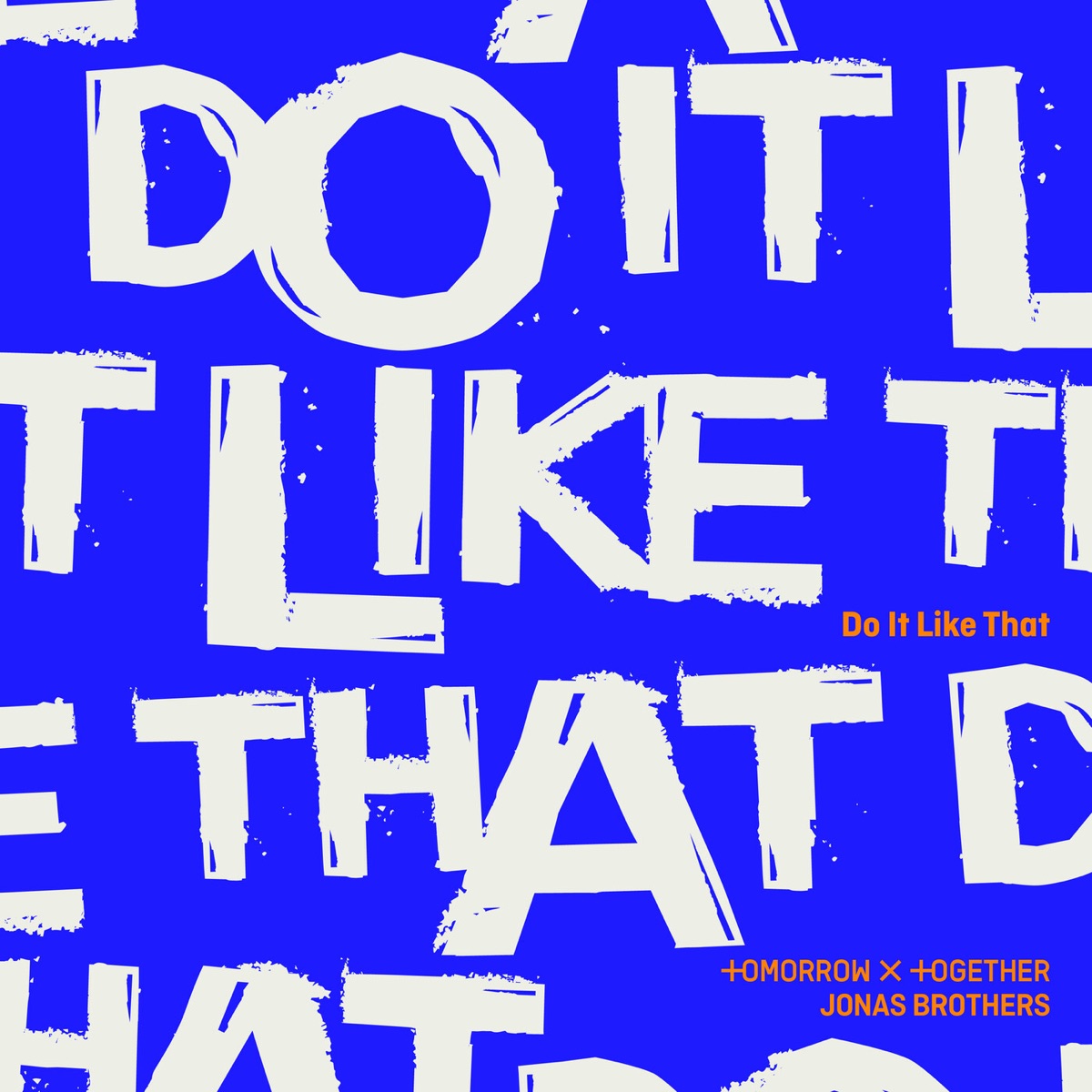 TOMORROW X TOGETHER & Jonas Brothers – Do It Like That – Single