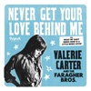 Never Get Your Love Behind Me - Single