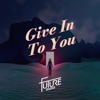 Give In To You - Single