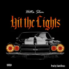 Hit The Lights - Single by Hitta Slim album reviews, ratings, credits