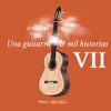 Una Guitarra y Mil Historias VII