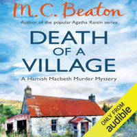 M.C. Beaton - Death of a Village: Hamish Macbeth, Book 18 (Unabridged) artwork
