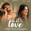 Is It Love - Single