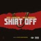 Shirt Off (feat. Cub Da CookUpBoss) - Crisis tha Rhyme Don lyrics