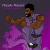 Purple Master (feat. Niko Is & Madd Illz) [Remix] [Remix] - Single album lyrics, reviews, download
