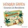 Groeten uit Benidorm - Hendrik Groen