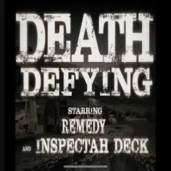 Death Defying - Single by Remedy & Inspectah Deck album reviews, ratings, credits