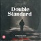 Double Standard - T Square Boss lyrics