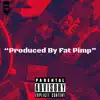 Prod. by Fat Pimp - Single album lyrics, reviews, download