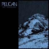 Pelican - Tending the Embers
