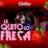 Le quito lo fresa - Single