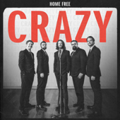 Crazy - Home Free