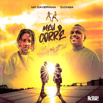 Meu Corre - Single by MC Caverinha & Djonga album reviews, ratings, credits