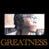 Greatness - EP album lyrics, reviews, download