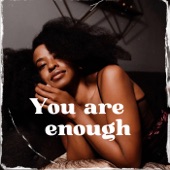 You Are Enough - Single