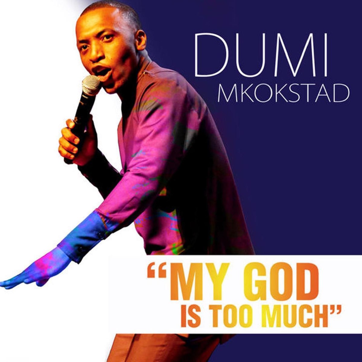 ‎My God Is Too Much - Single by Dumi Mkokstad on Apple Music