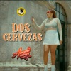 Dos Cervezas - Single