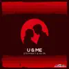 Stream & download U & Me - EP